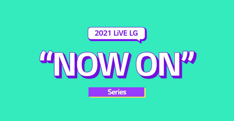 타이포 그래피 이미지(2021 LiVE LG “NOW ON” Series)